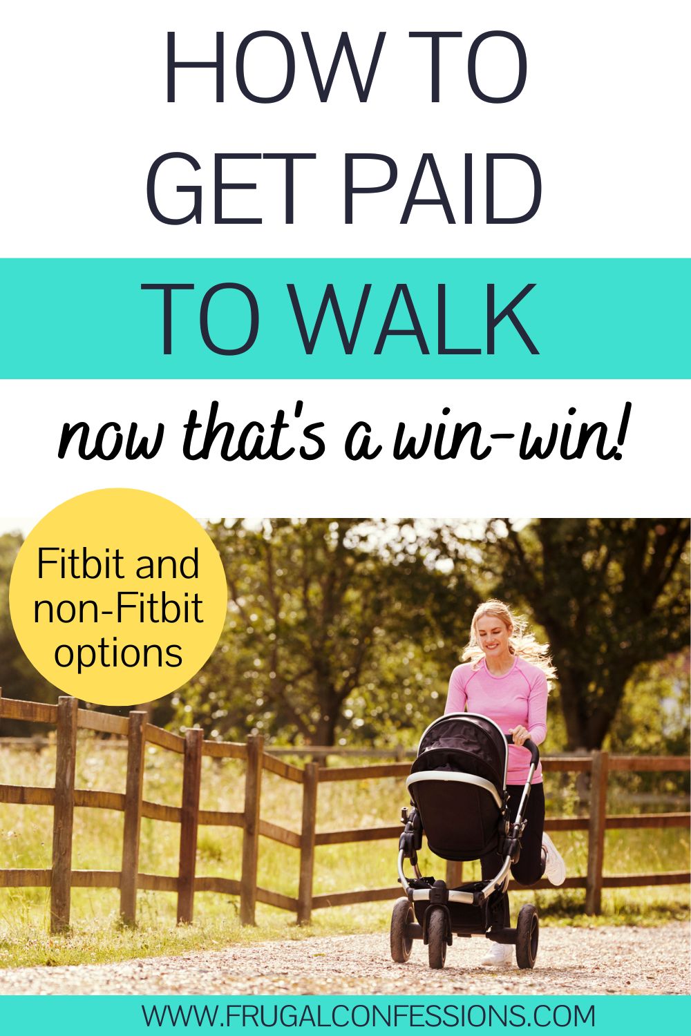 mom in pink shirt smiling looking at baby in stroller, text overlay "how to get paid to walk fitbit and non-fitbit options"