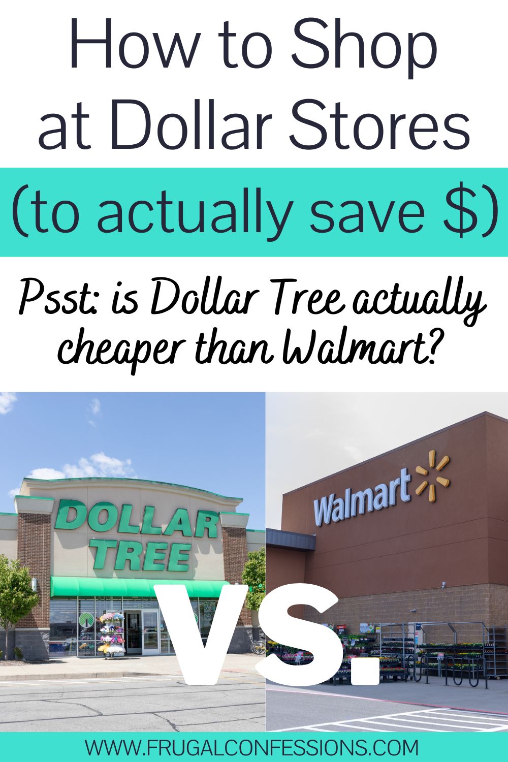 dollar tree store photo vs. walmart photo, text overlay "How to shop at Dollar Stores to actually save money"