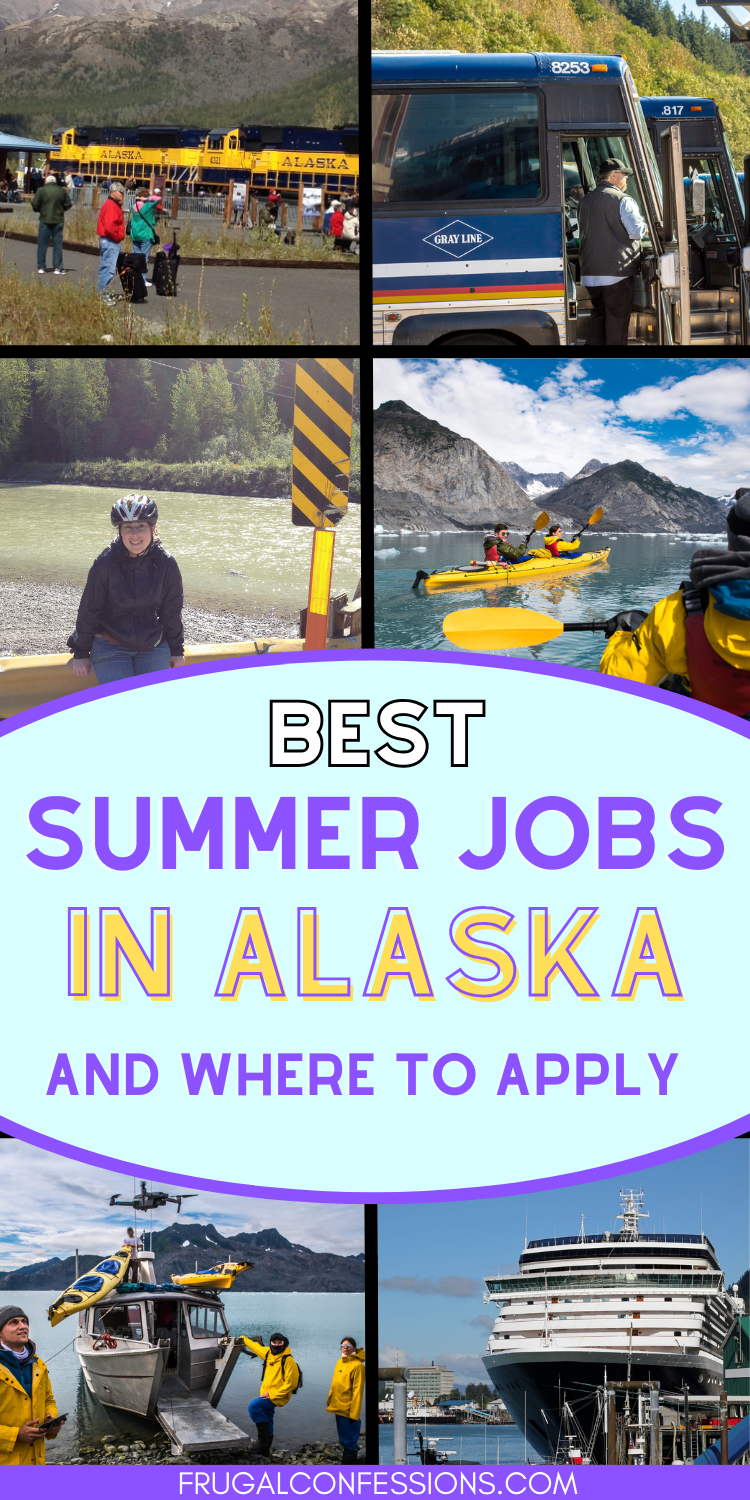 collage of Alaska jobs with cruise ship, kayak guide, train, etc., text overlay "best summer jobs in Alaska and where to apply"