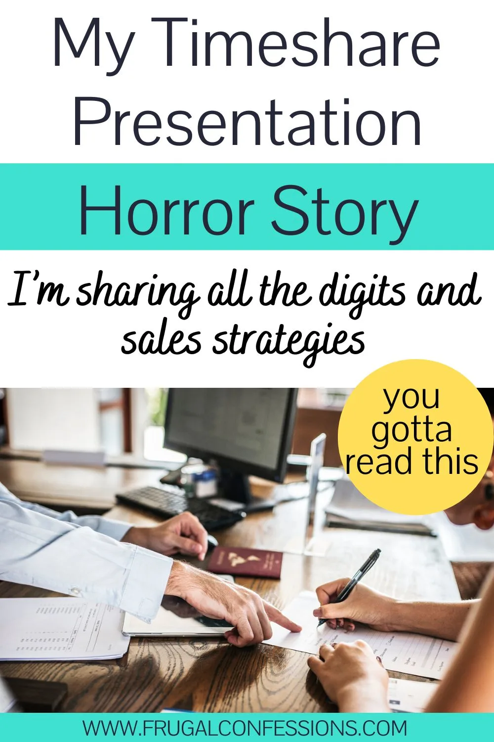 sales person showing client where to sign, text overlay "my timeshare presentation horror story"
