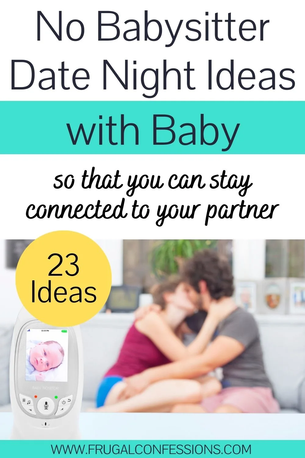 couple kissing in background with baby monitor in front, text overlay "no babysitter date night ideas with baby"