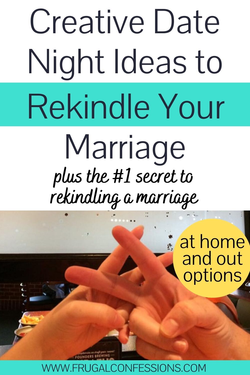 author and husband's hands making a hashtag together, text overlay "creative date night ideas to rekindle your marraige"