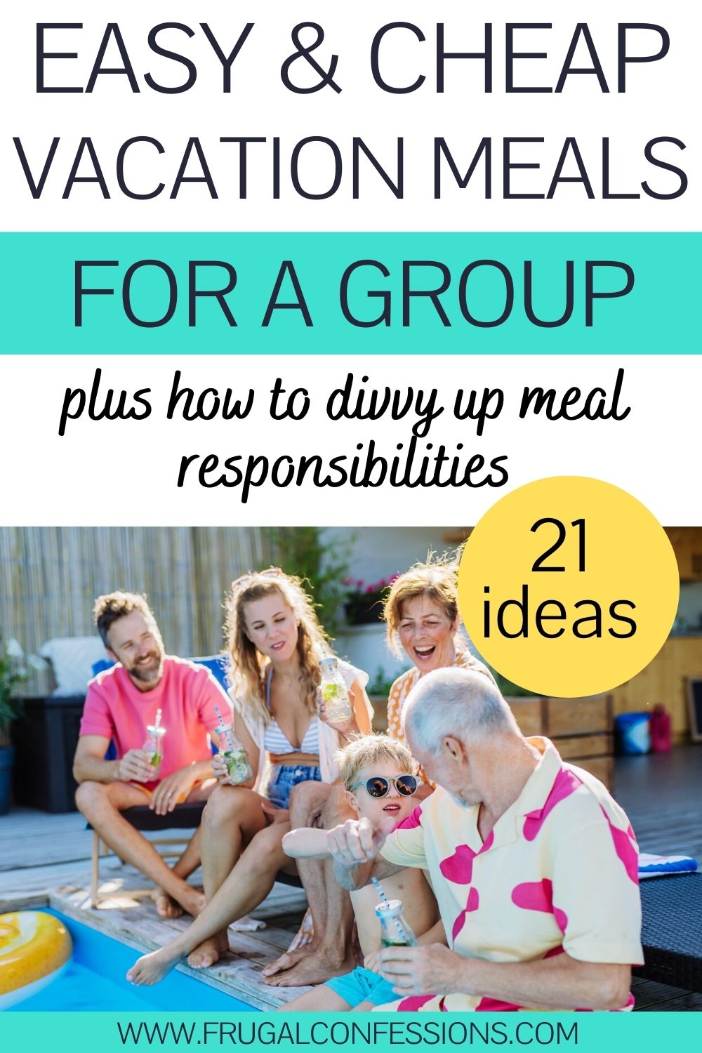 group of people vacationing at pool, text overlay "easy and cheap vacation meals for a group"