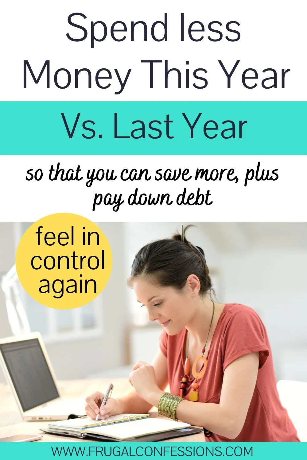 woman in orange shirt at home desk working, text overlay "spend less money this year vs last year"