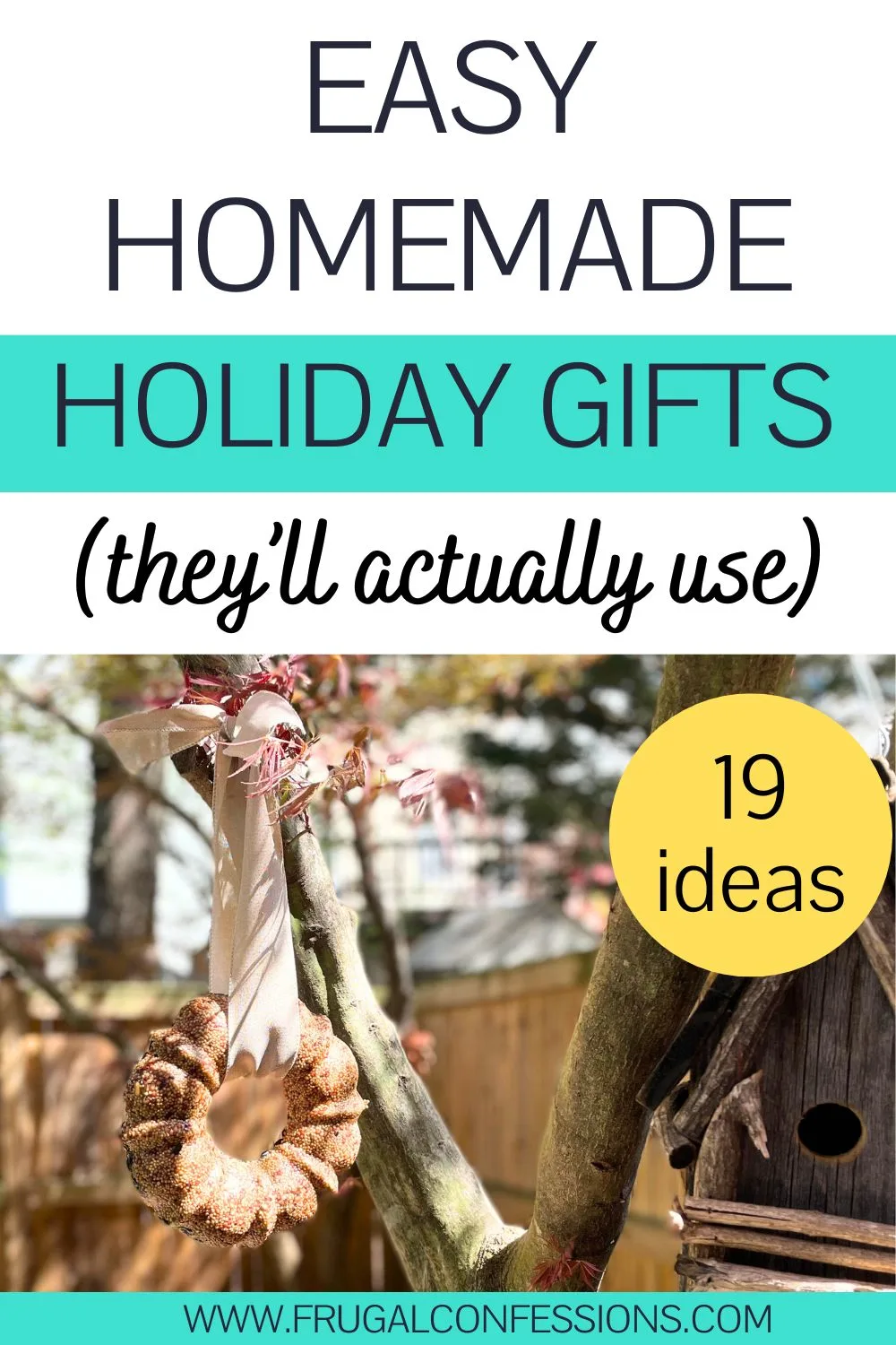 homemade birdseed wreath hanging from tree, text overlay "easy homemade holiday gifts they'll actually use"