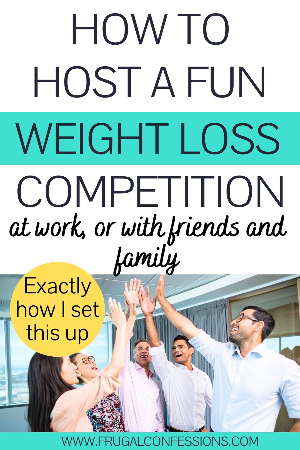 group of coworkers giving high fives, text overlay "how to host a fun weight loss competition"