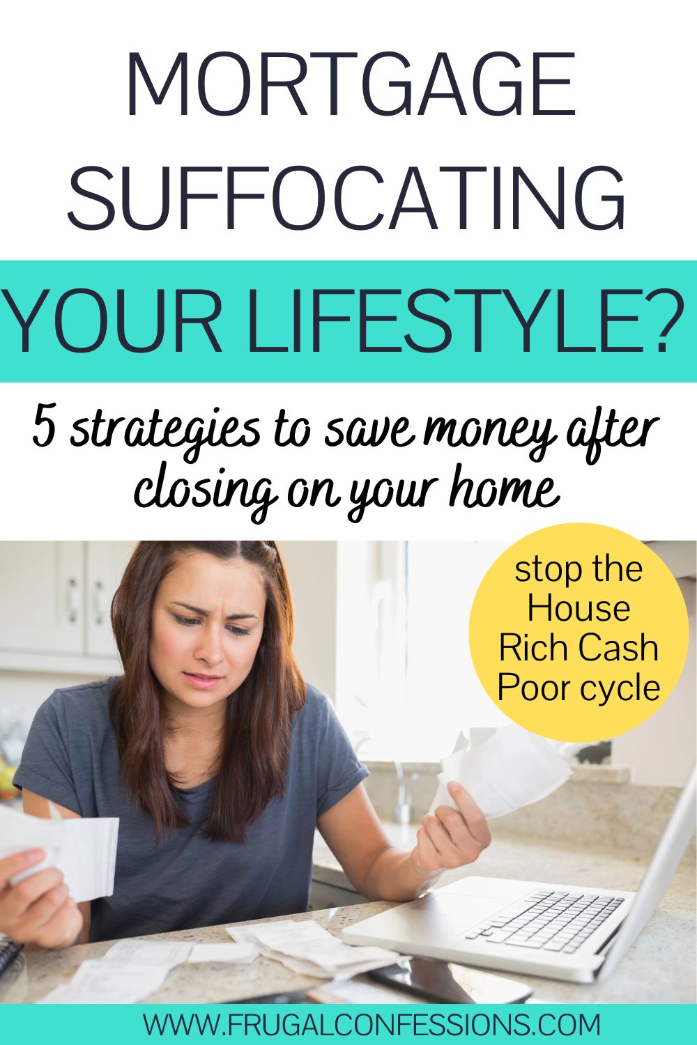 woman struggling with bills on kitchen table, text overlay "mortgage suffocating your lifestyle?"