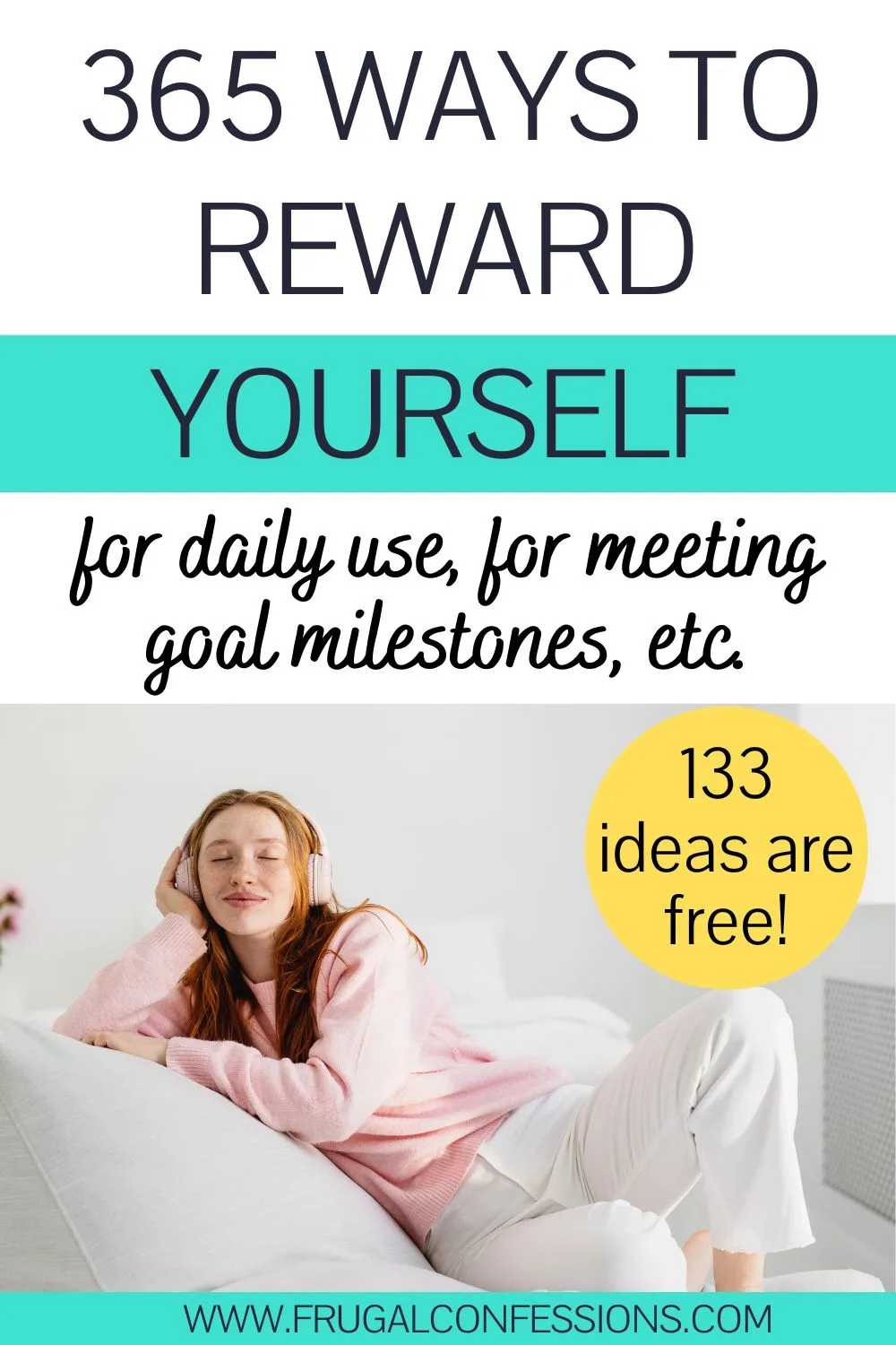 woman enjoying listening to something in pink headphones, text overlay "365 ways to reward yourself"