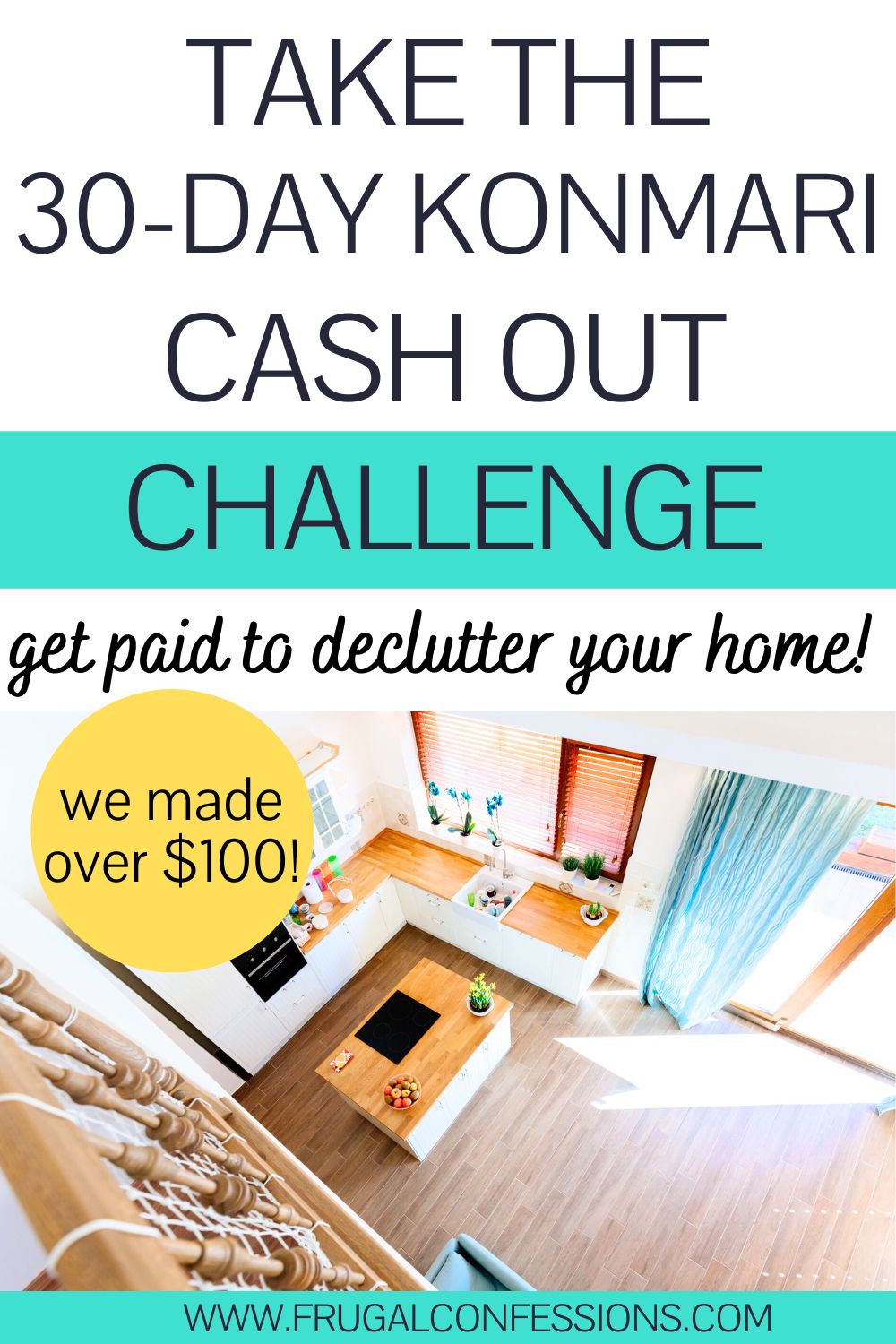 beautifully cleaned, bright space, text overlay "Take the 30-day KonMari Cash Out Challenge"