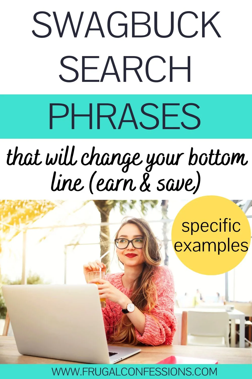 smart woman smiling with iced coffee and laptop, text overlay "swagbucks search phrases that will change your bottom line"