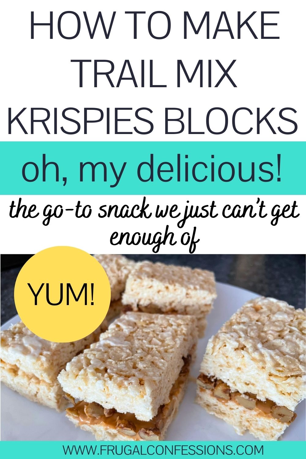 Trail Mix Krispies Blocks up close on pan, text overlay "how to make Trail Mix Krispies Blocks oh my, delicious!"