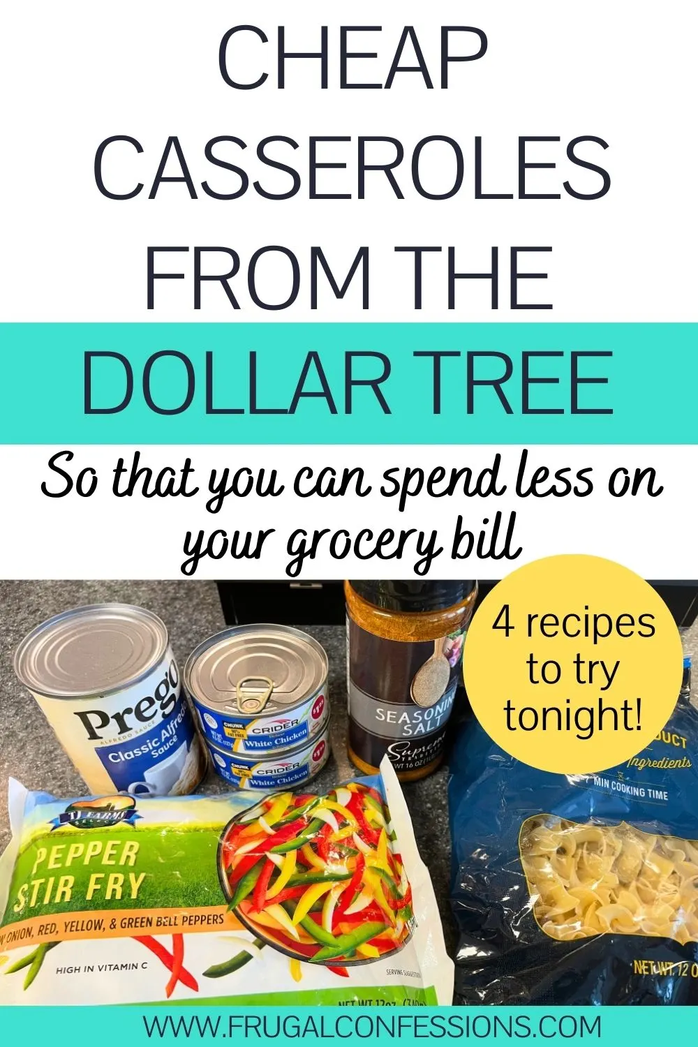 several ingredients from Dollar Tree on counter, text overlay "cheap casseroles from the Dollar Tree"