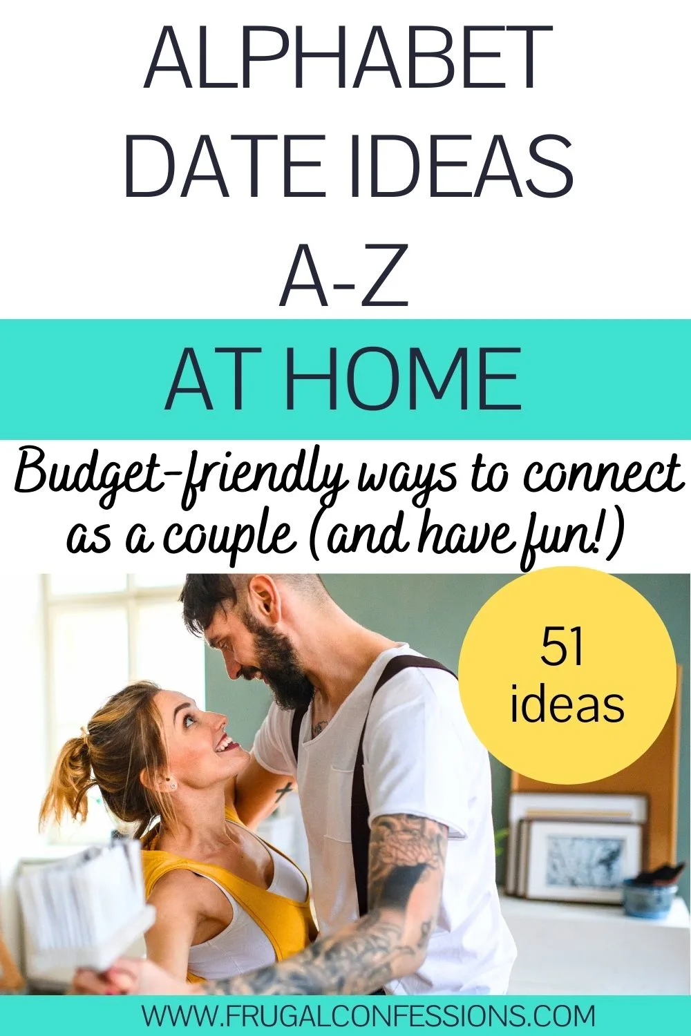 couple laughing and dancing, text overlay "alphabet date ideas A-Z at home"