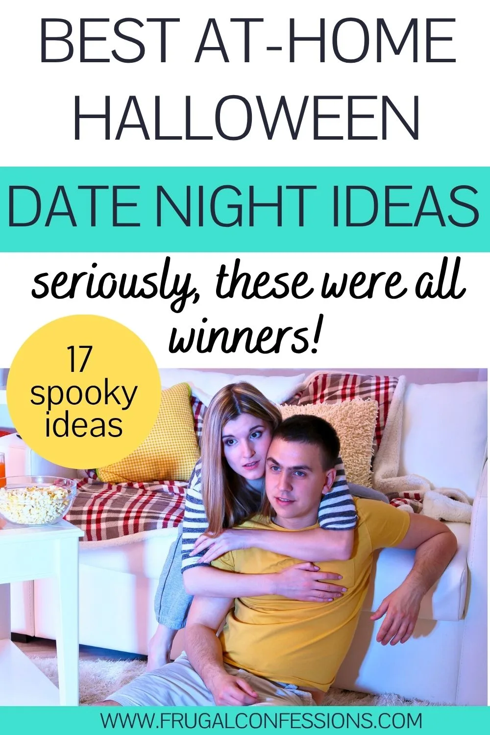 couple watching scary thing on tv and cuddling, text overlay "best at home Halloween date night ideas"