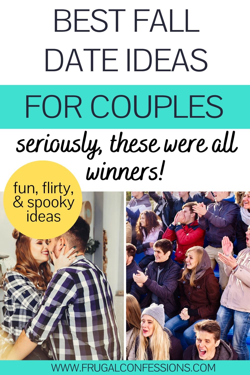 couples at a football game stadium cheering, and in flannels, text overlay "best fall date ideas for couples"