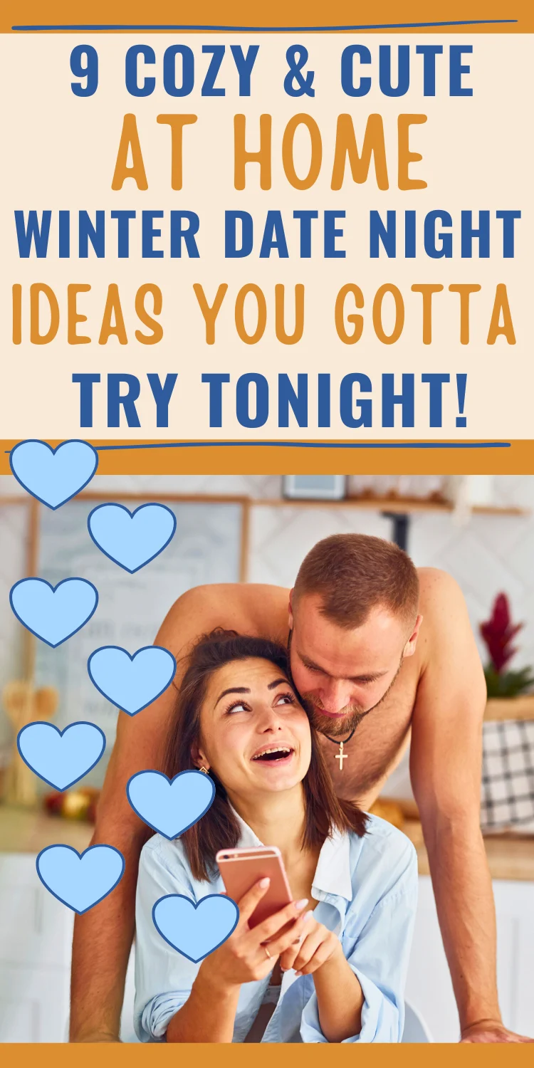 woman looking flirtily at man after reading something on her phone, text overlay "9 cozy and cute at home winter date night ideas"