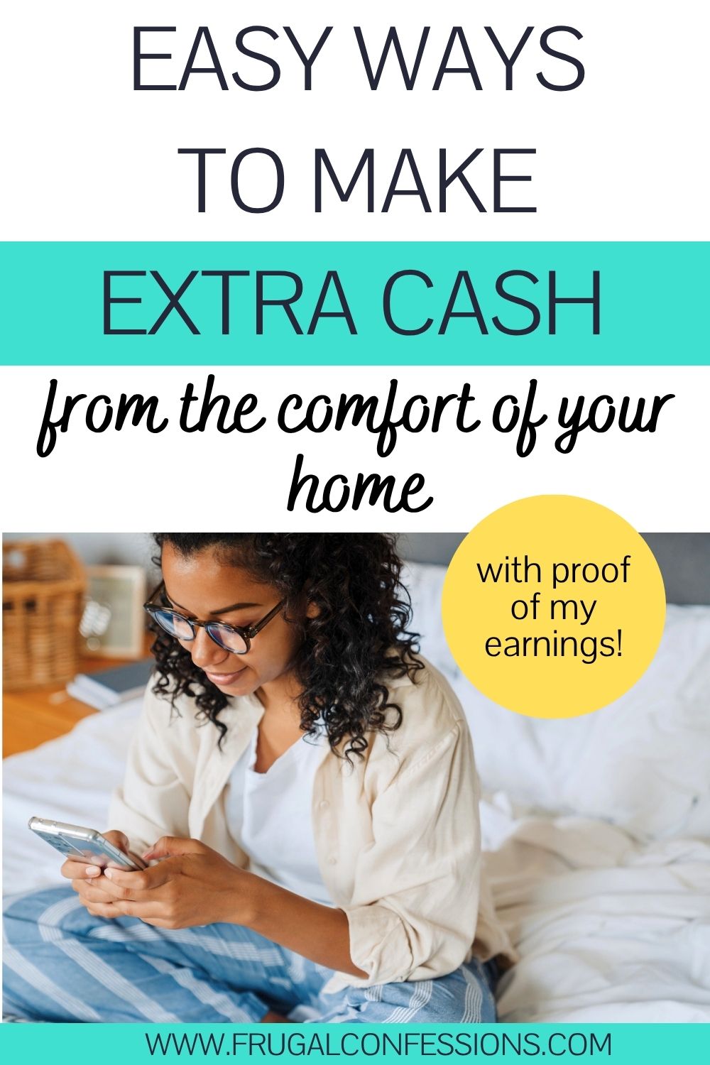 woman with curly hair on phone in bed, text overlay "easy ways to make extra cash at home"